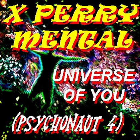 Universe of You (Psychonaut 4) | Boomplay Music