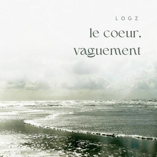 le coeur, vaguement.