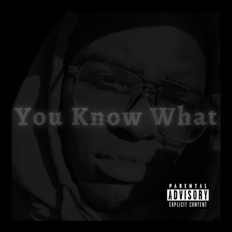 You Know What (Radio Edit) | Boomplay Music
