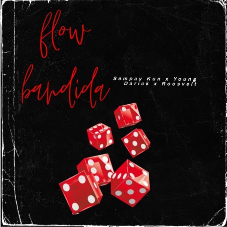 Flow Bandida (Special Version) ft. Young Darick & Roosvelt | Boomplay Music