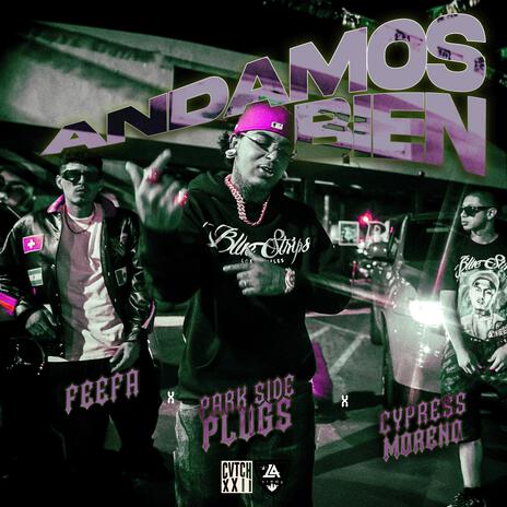 ANDAMOS BIEN ft. Feefa & Parkside Plug$ | Boomplay Music