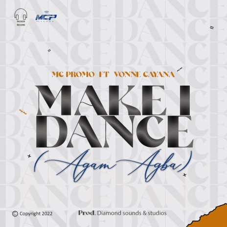 Make i dance (Agam Agba) ft. Vonne Cayana