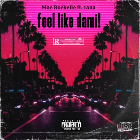 Feel Like Dami! ft. tana | Boomplay Music