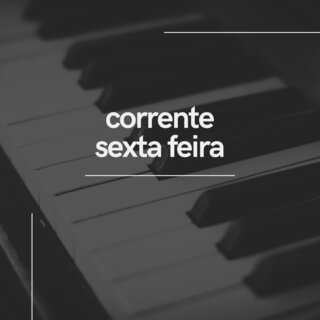 corrente sexta feira