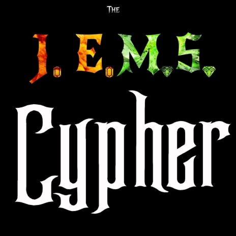 The J.E.M.S. Cypher ft. The J.E.M.S. | Boomplay Music