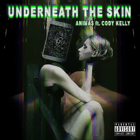 Underneath the Skin ft. Cody Kelly | Boomplay Music
