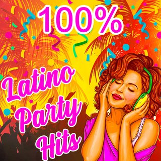 100 % Latino Party Hits