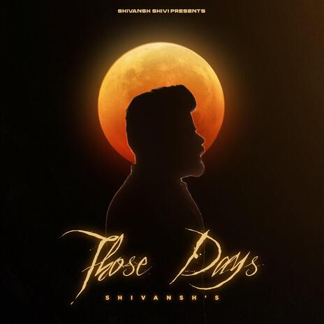 Those Days | Boomplay Music