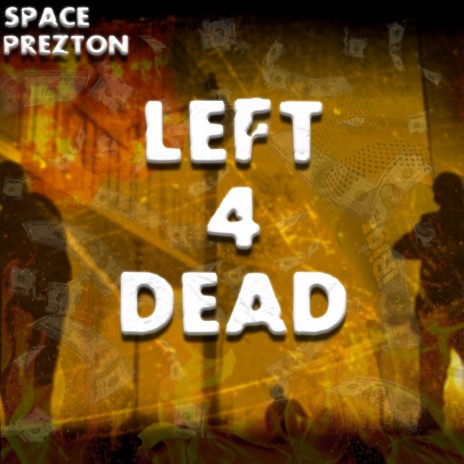 left 4 dead ft. Prezton | Boomplay Music