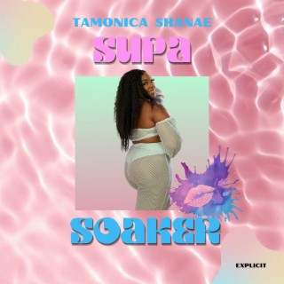 Supa Soaker (Radio Edit) lyrics | Boomplay Music