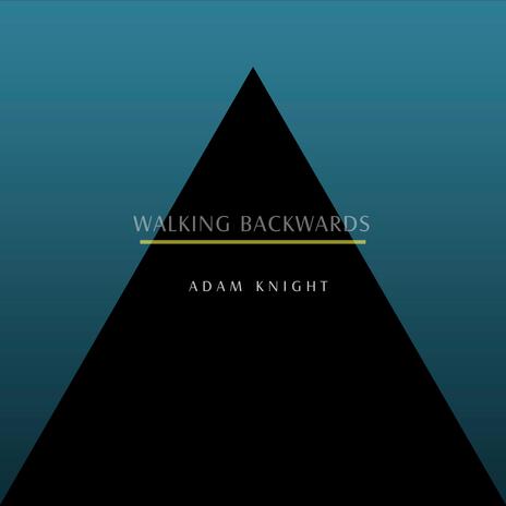 Walking Backwards | Boomplay Music