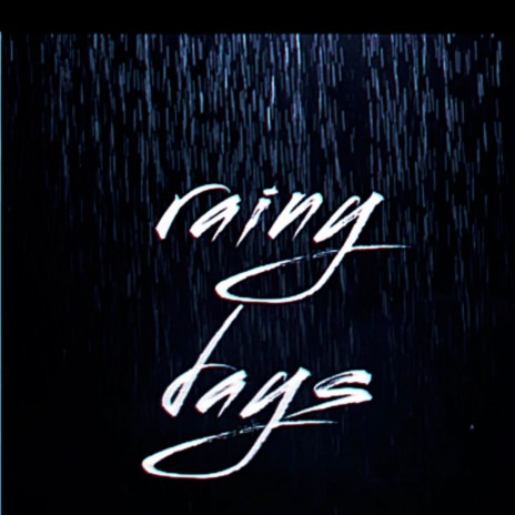 Rainy days | Boomplay Music