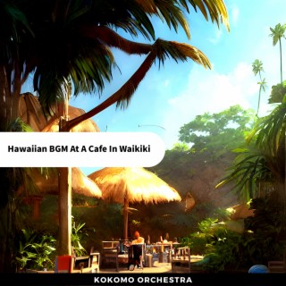 Hawaiian BGM At A Cafe In Waikiki