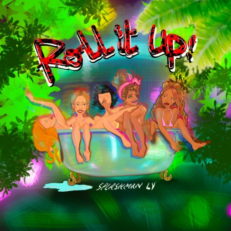 Roll It Up ft. Splash Man LV | Boomplay Music