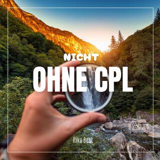 Nicht ohne CPL