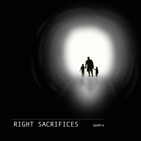 Right Sacrifices | Boomplay Music