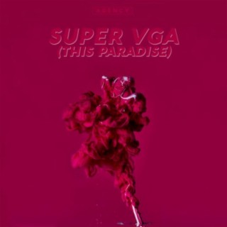 Super VGA (This Paradise)