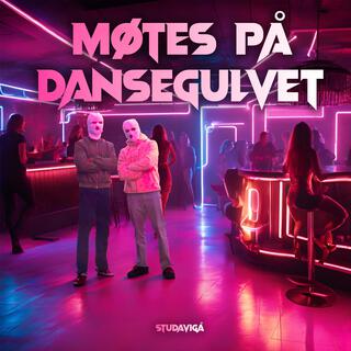 MØTES PÅ DANSEGULVET