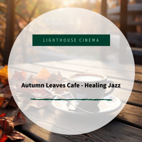 Jazz and Cider in Autumn | Boomplay Music
