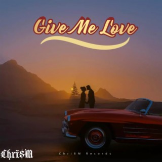 Give Me Love