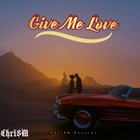 Give Me Love