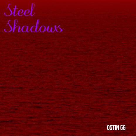 Steel Shadows | Boomplay Music