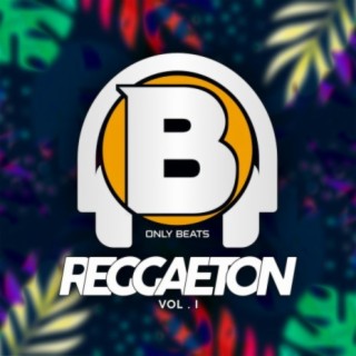 Only Beats (Reggaeton, Vol.1)