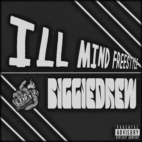 ILL MIND FREESTYLE | Boomplay Music