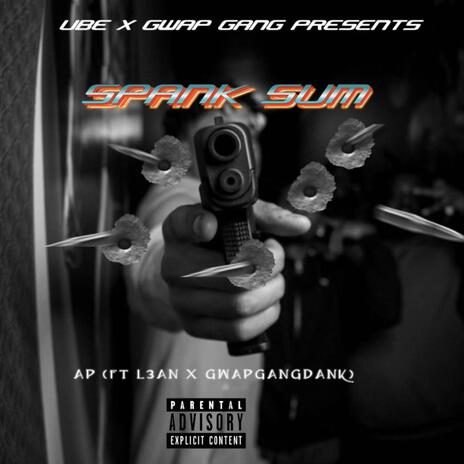 Spank Sum ft. L3AN & GwapGangDank | Boomplay Music