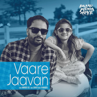 Vaare Jaavan (From Daaru Na Peenda Hove)