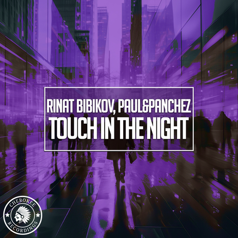 Touch In The Night ft. Paul&Panchez | Boomplay Music