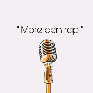 More den rap