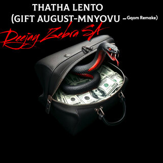 Thatha Lento (Gift August-Myovu Gqom Remake)