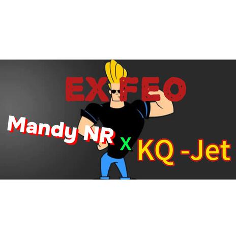 ex feo ft. KQ JET | Boomplay Music