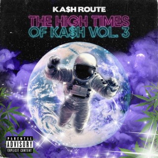 The High Times of Ka$h, Vol. 3