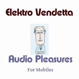 Audio Pleasures for Mobiles