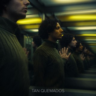 Tan quemados lyrics | Boomplay Music