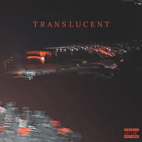 TRANSLUCENT | Boomplay Music