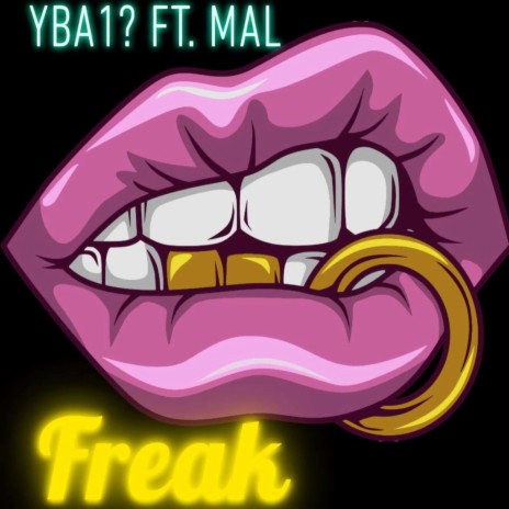 Freak ft. Mal | Boomplay Music