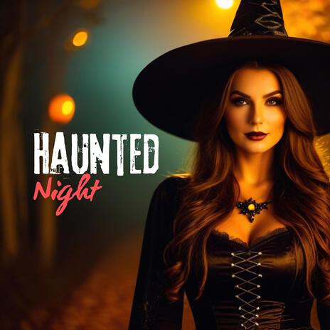 Haunted Night | Boomplay Music