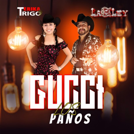 Gucci Los Paños ft. Erika Trigo | Boomplay Music