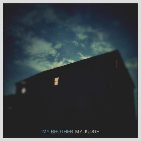 My Brother My Judge | Boomplay Music