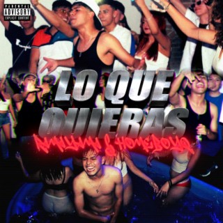 LO QUE QUIERAS ft. HomeboyQ lyrics | Boomplay Music