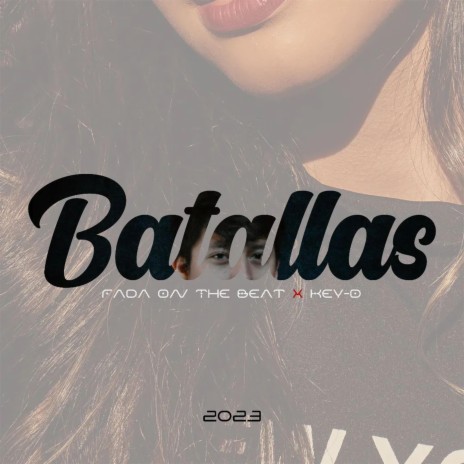 BATALLAS 23 ft. Key-D | Boomplay Music