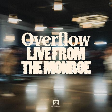 Overflow (Live) ft. Jacob Her | Boomplay Music