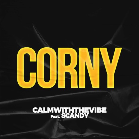 Corny ft. Scandy | Boomplay Music