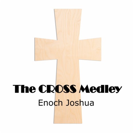 The Cross Medley | Boomplay Music