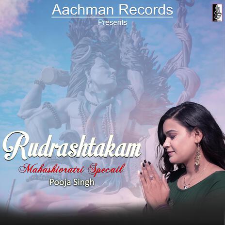 Rudrashtakam Namami Shamishan ft. Pooja Singh | Boomplay Music