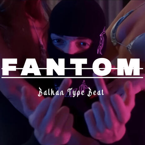 FANTOM (Balkan Instrumental) | Boomplay Music