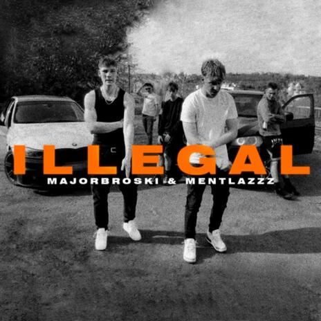 ILLEGAL | Boomplay Music